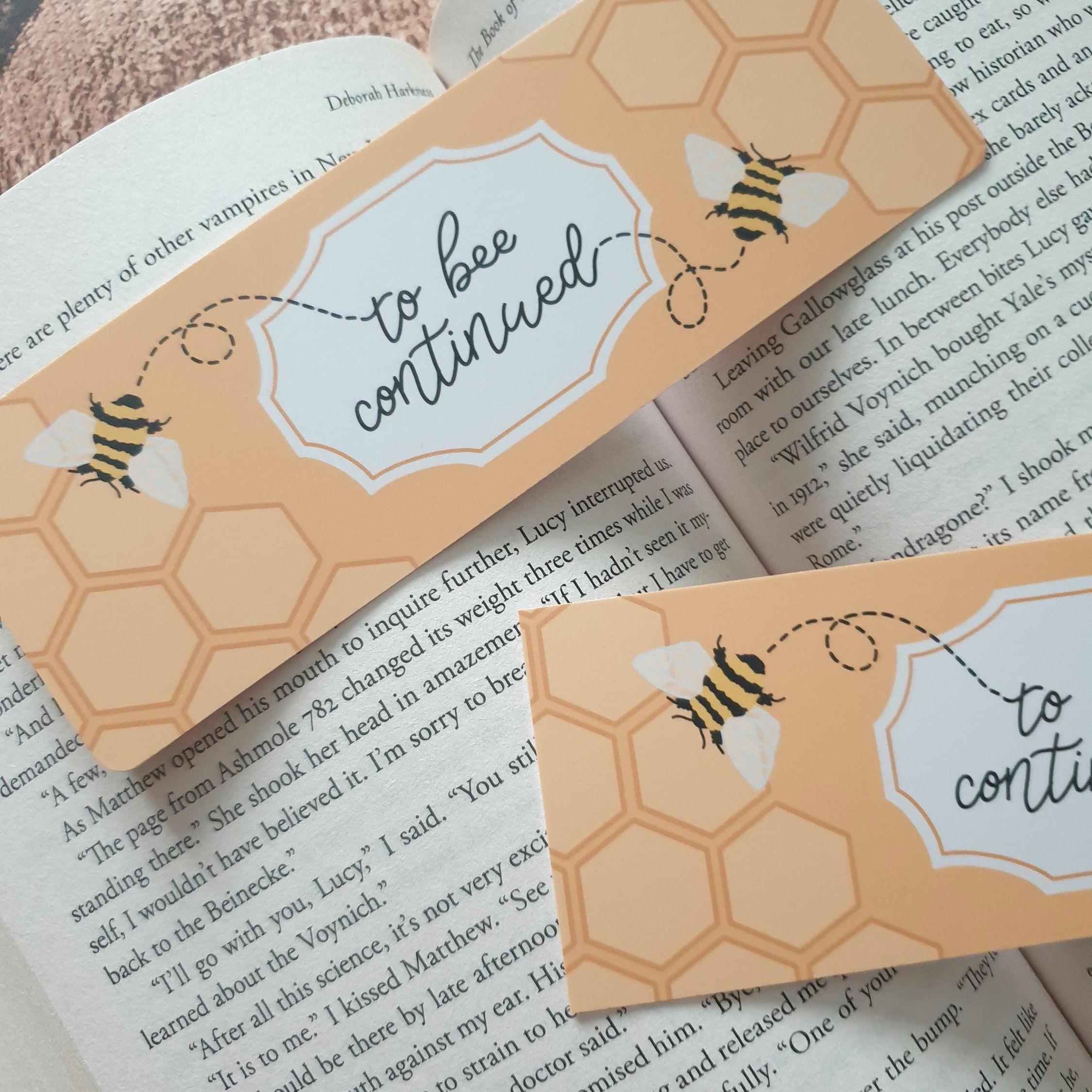 To Bee Continued Bookmark