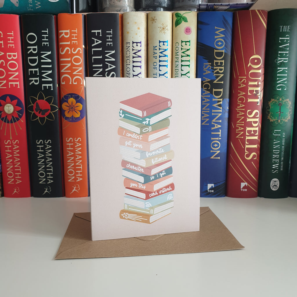 I Couldn't Get Your Favourite Fictional Character, So I Got You This Card Instead Greeting Card